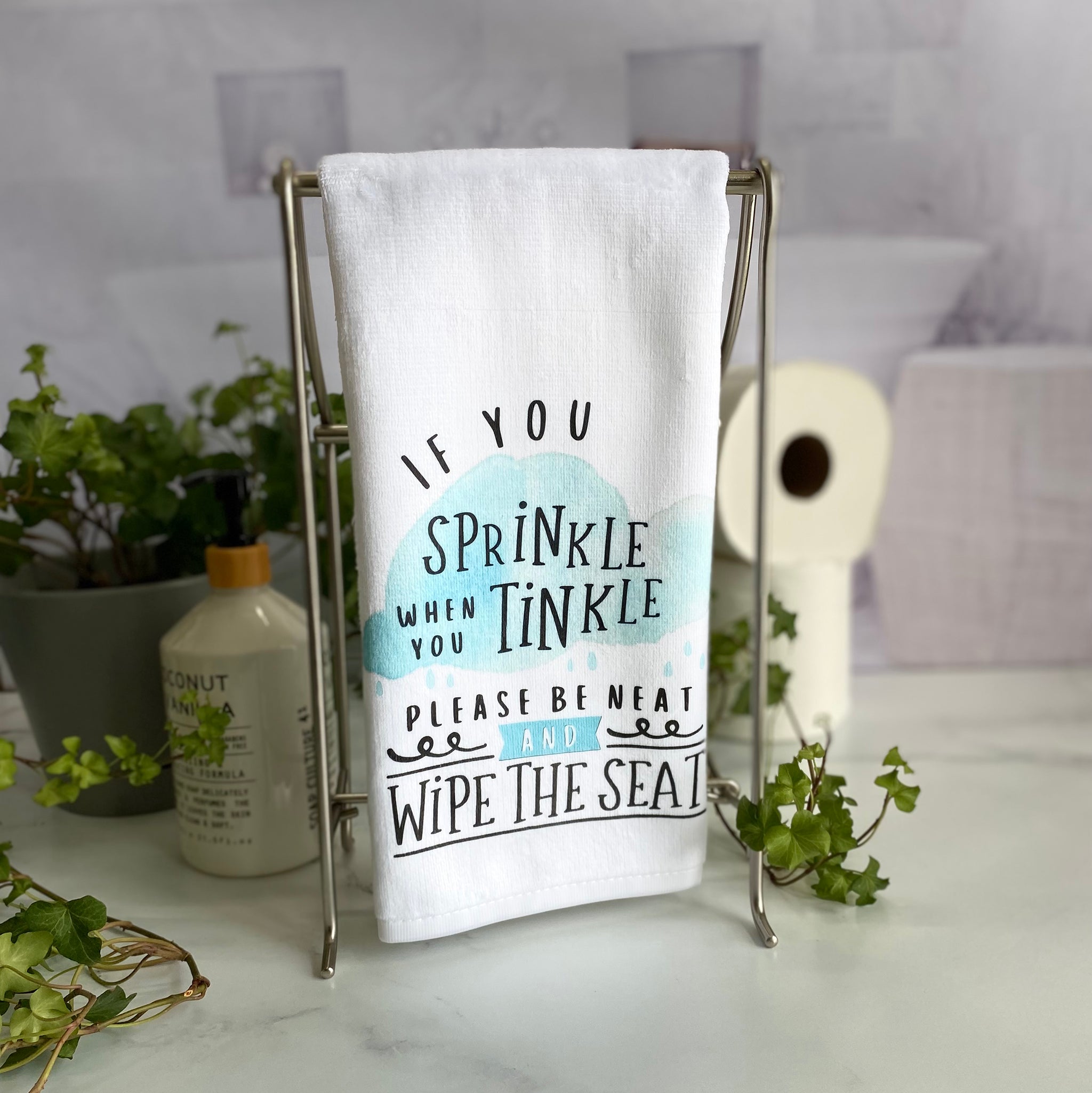 If You Sprinkle When You Tinkle - Funny Handtowel - Larissa Made This