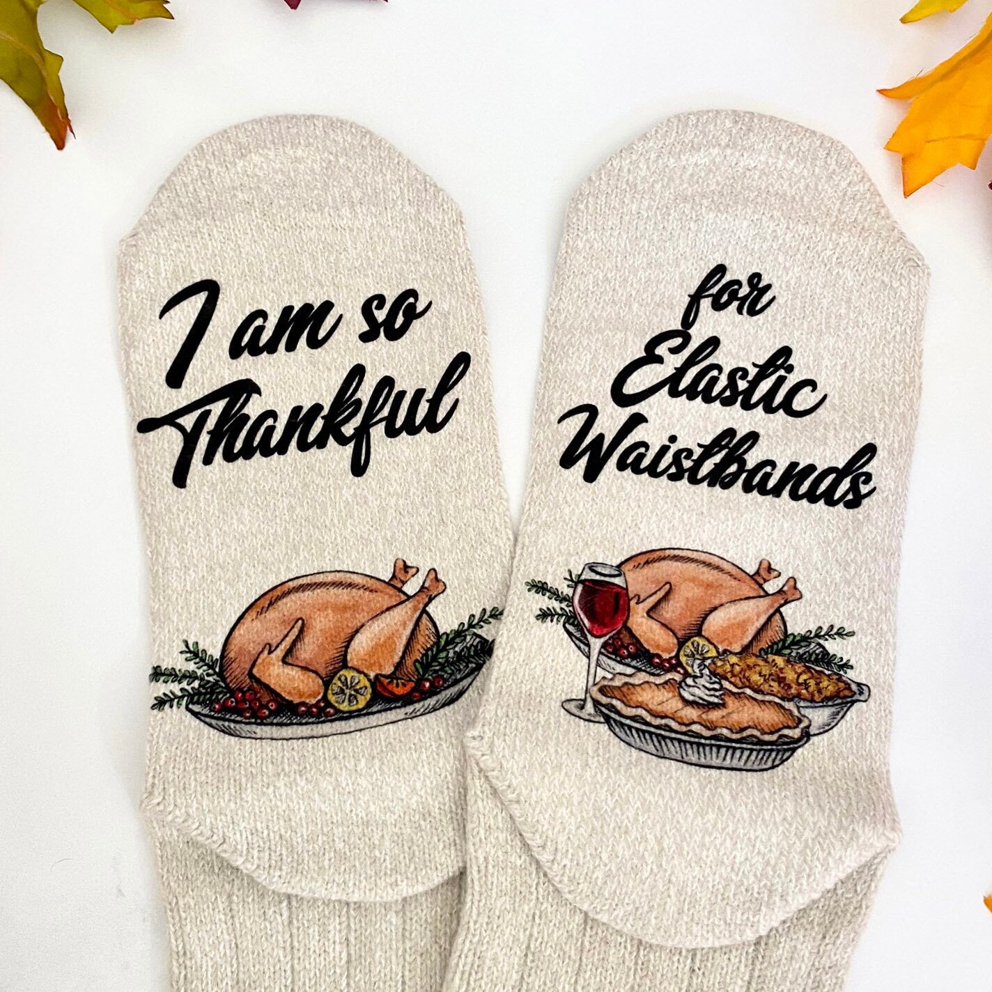 I Am So Thankful For Elastic Waistbands Socks - Thanksgiving Socks One Size Fits Most- Gift Idea